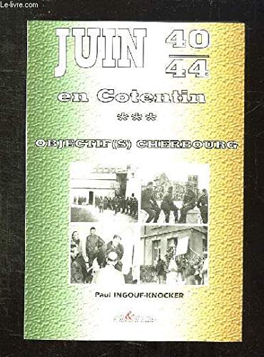 Juin 40-Juin 44 en Cotentin : Objectif(s) Cherbourg book