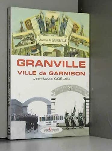 Granville, ville de garnison book