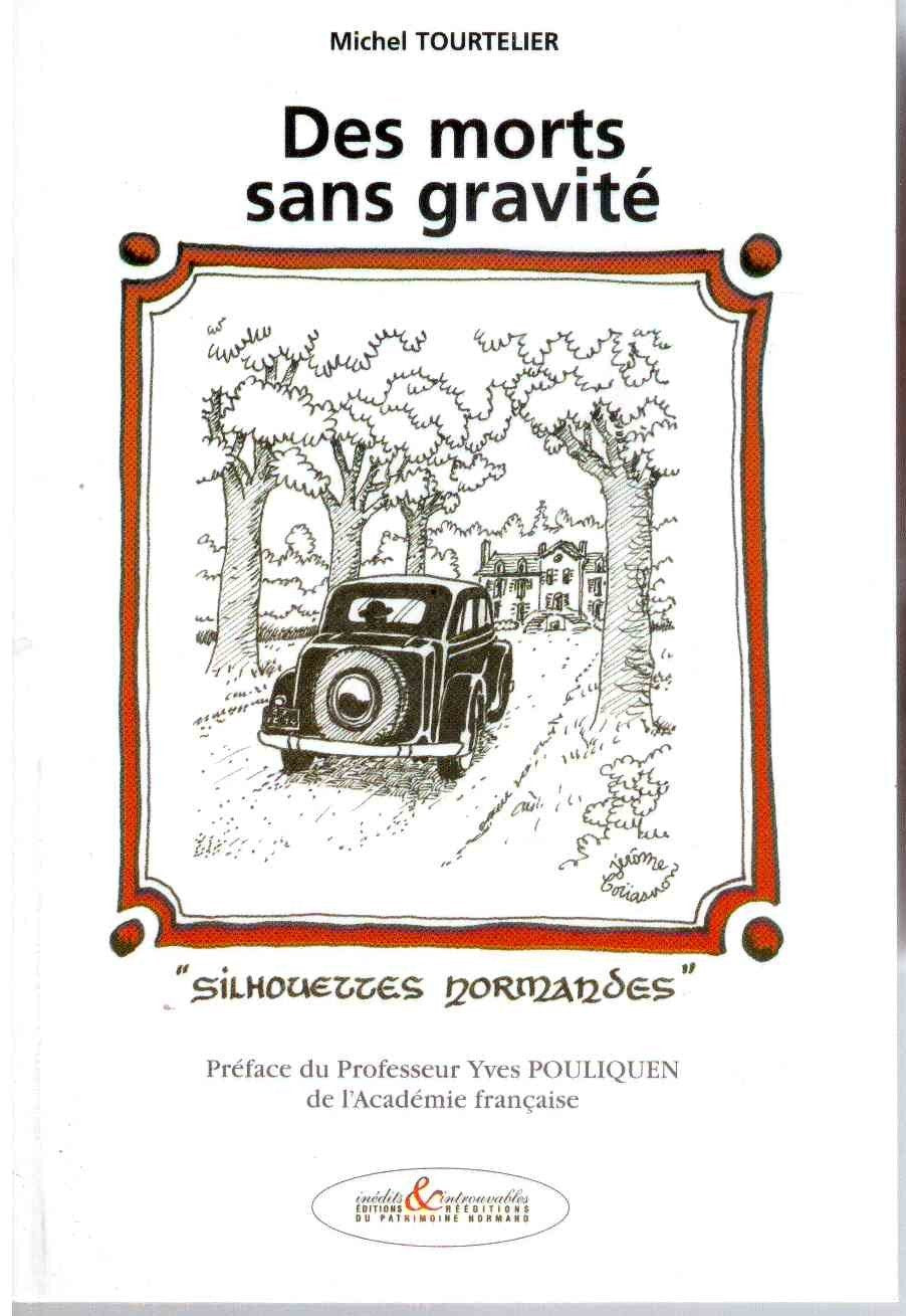 Des Morts Sans Gravite - Silhouettes normandes book
