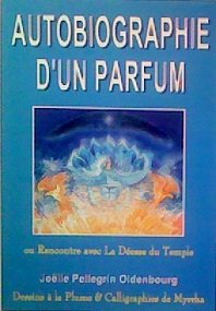 Autobiographie d'un parfum ou Rencontre avec la déesse du temple book