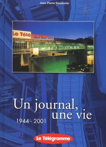 Un Journal, Une Vie 1944-2001 : Le Telegramme book