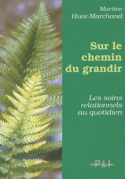 Sur le chemin du grandir: Les soins relationnels du quotidien book