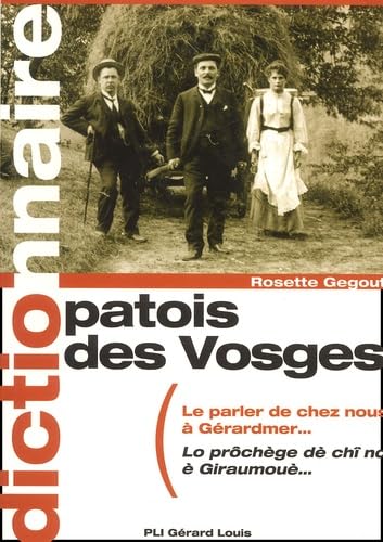 PATOIS DES VOSGES - LE PARLER DE CHEZ NOUS A GERARDMER: Dictionnaire Foreign Languages ​​& Dictionaries
