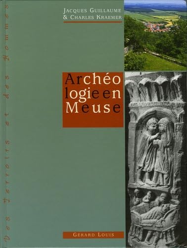 Archéologie en Meuse: Des terroirs et des hommes book