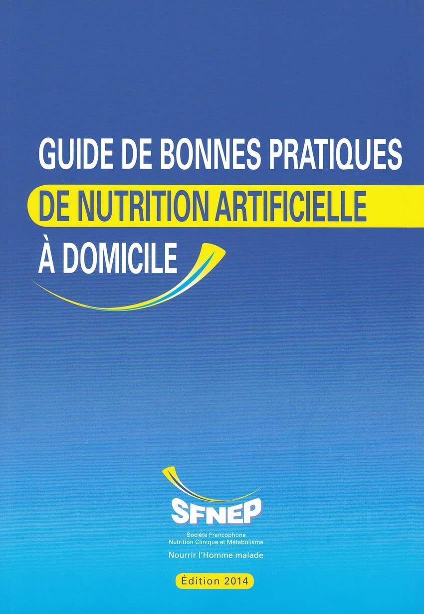 Guide de bonnes pratiques de nutrition artificielle à domicile Medicine