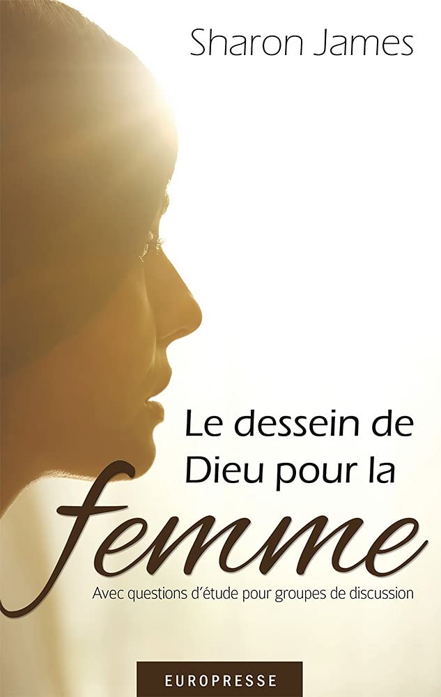 Le dessein de Dieu pour la femme (God's Design for Women) Religion & Esotericism