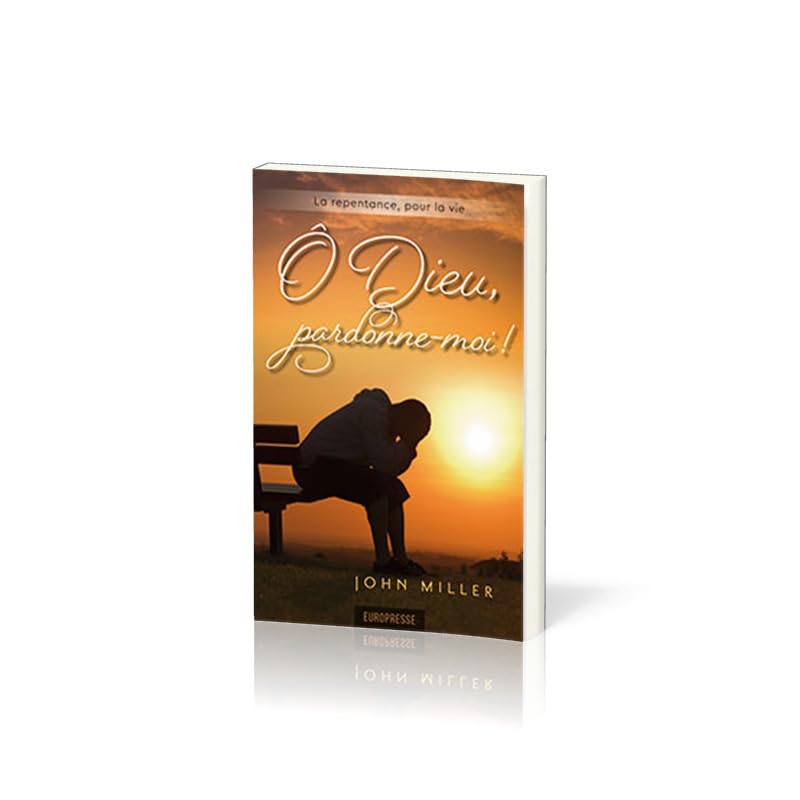 Ô Dieu, pardonne-moi: La repentance, pour la vie (Repentance and 20th Century Man) book