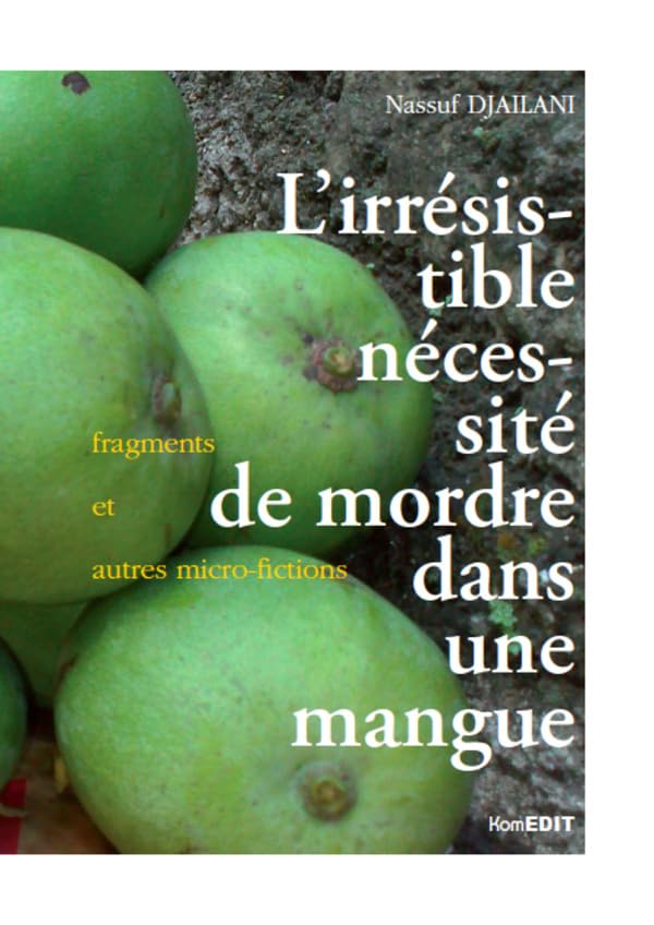 L'irrésistible nécessité de mordre dans une mangue book
