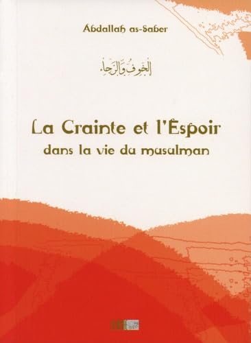 La Crainte et l´Espoir - Dans la vie du musulman - Dans la vie du musulman book