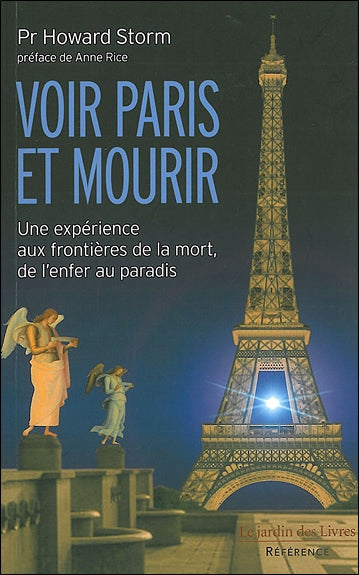 Voir Paris et mourir : une expérience aux frontières de la mort : de l'enfer au paradis Books