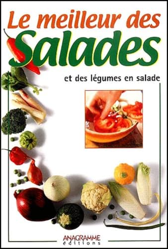 Le Meilleur des salades et des légumes en salade book