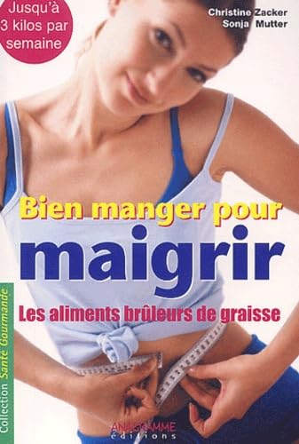 Bien manger pour maigir : Les Aliments brûleurs de graisse book