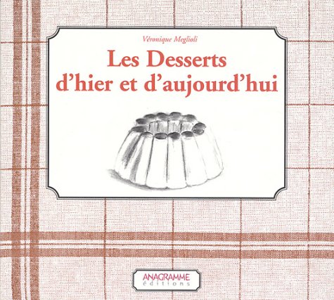 Les desserts d'hier et d'aujourd'hui book