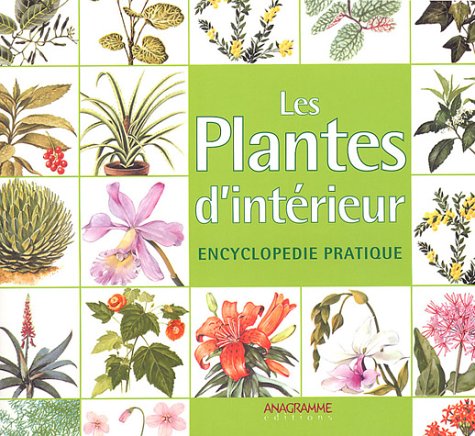 Les Plantes d'intérieur : Encyclopédie pratique book