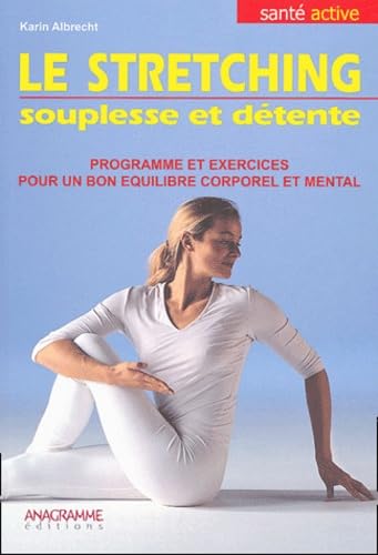 Le stretching: Souplesse et détente book