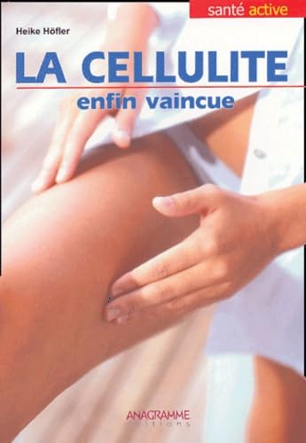 La cellulite: Enfin vaincue book