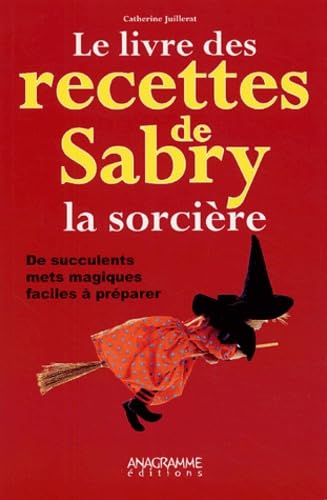 Le livre des recettes de Sabry la sorcière book