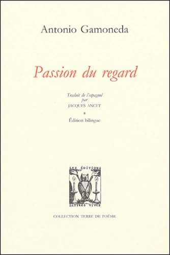 Passion du regard: Edition bilingue français-espagnol book