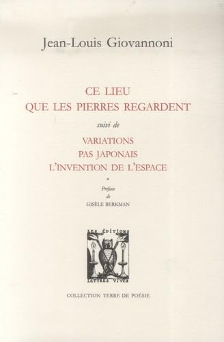 Ce lieu que les pierres regardent: Variations, Pas japonais, L'invention de l'espace book