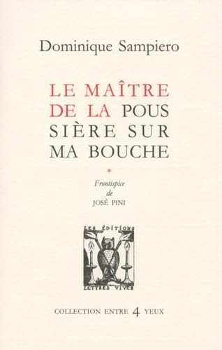 Le maître de la poussière sur ma bouche book