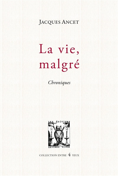 Product Image: La vie, malgré : chroniques