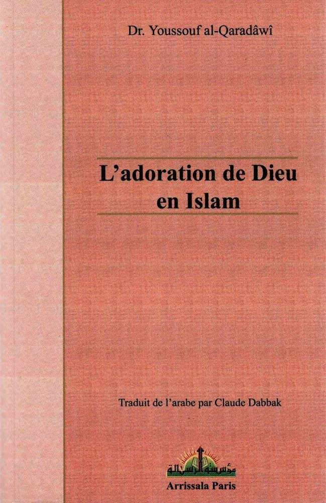 L'adoration de Dieu en Islam d'après Yusuf Al-Qardawi Books