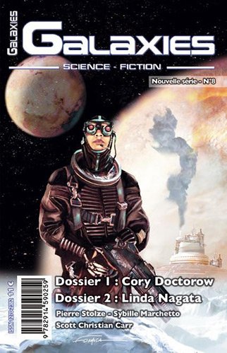 Galaxies - Nouvelle série, N°8, printemps 2010 : Dossier 1 : Cory Doctorow ; Dossier 2 : Linda Nagata book