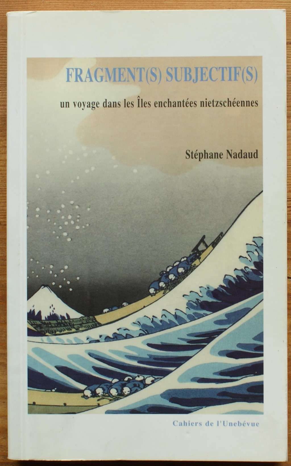 Fragment(s) subjectif(s): Un voyage dans les îles enchantées nietzschéennes book