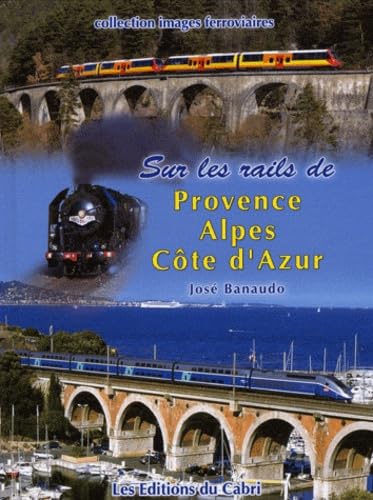 Sur les rails de Provence Alpes Côte d'Azur Leisure & Fun