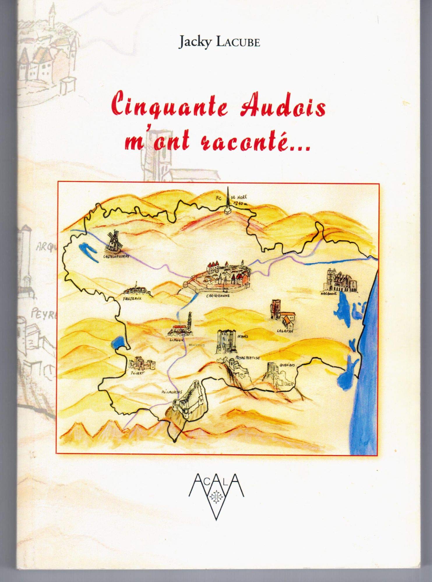 Cinquante Audois m'ont raconté.... book