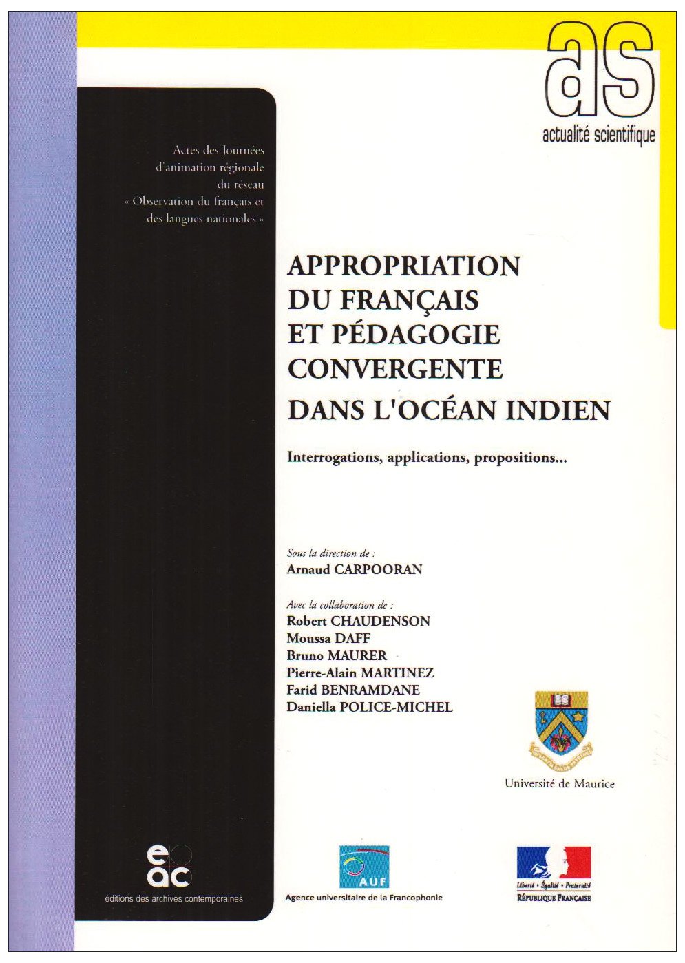 Appropriation du français et pédagogie convergente dans l'océan Indien : Interrogations, applications, propositions... book