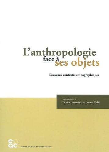 L'anthropologie face à ses objets : Nouveaux contextes ethnographiques Books