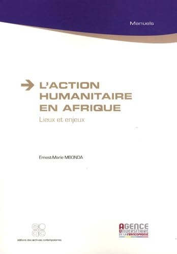 L'action humanitaire en Afrique : Lieux et enjeux book