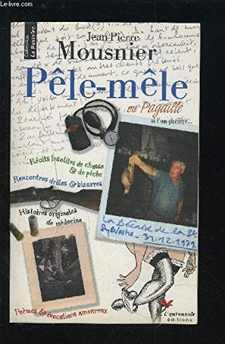 PELE-MELE - OU PAGAILLE SI L'ON PREFERE - COLLECTION LA PASSOIRE. Books