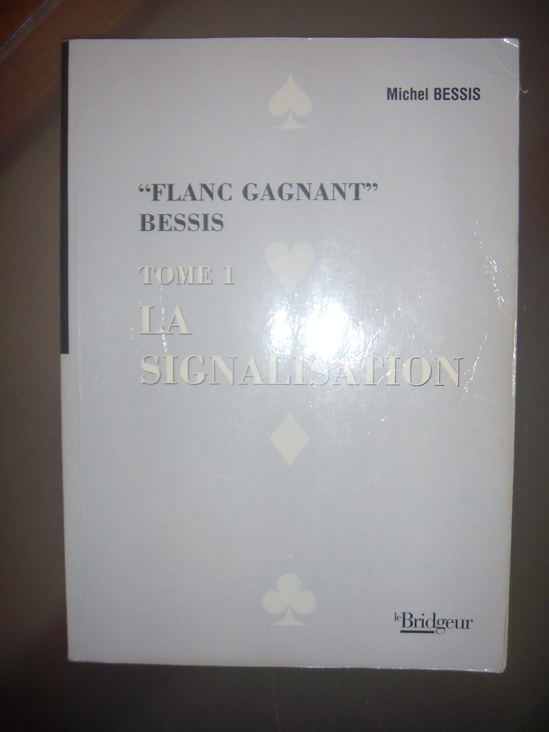 Signalisation : Flanc gagnant, tome 1: Tome 1, "Flanc Gagnant" Books