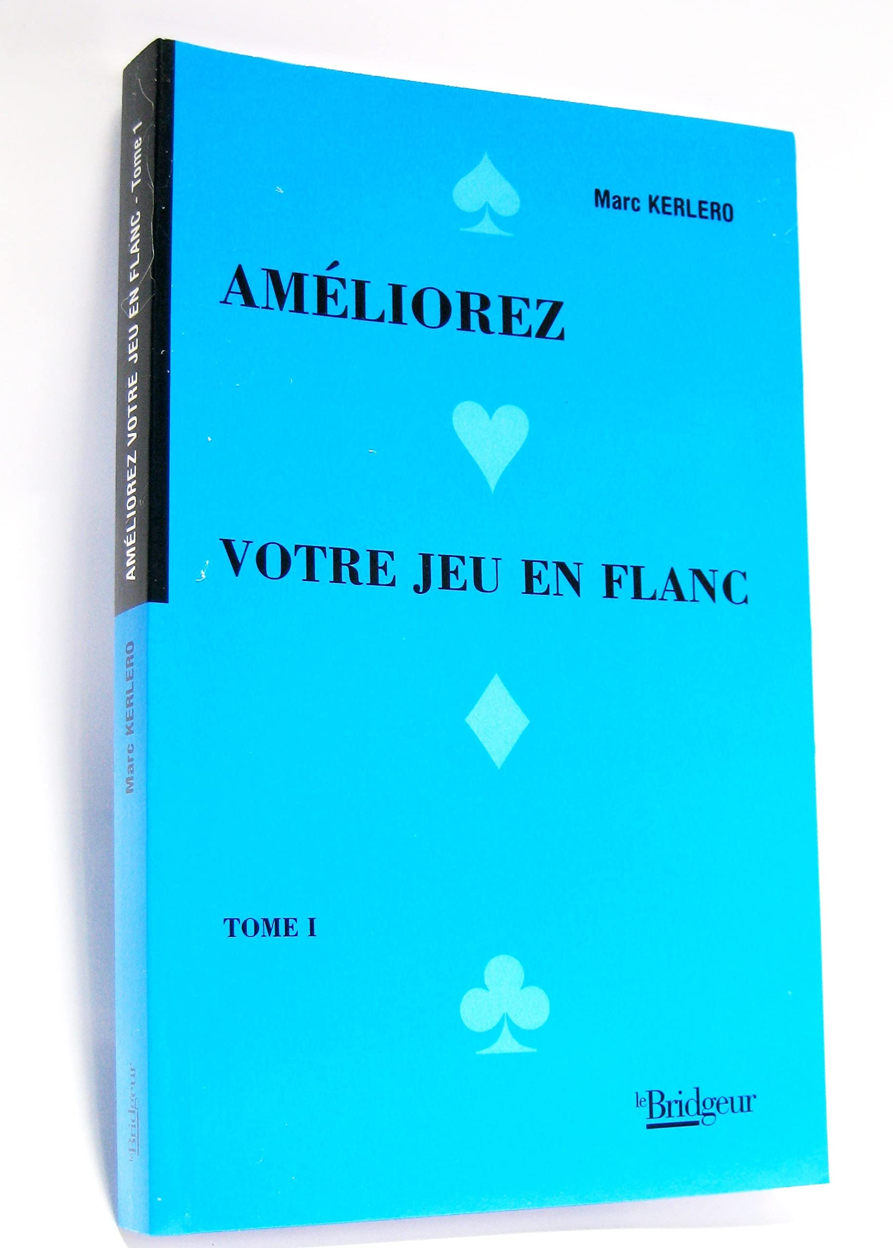 Améliorez votre jeu en flanc: Tome 1 book
