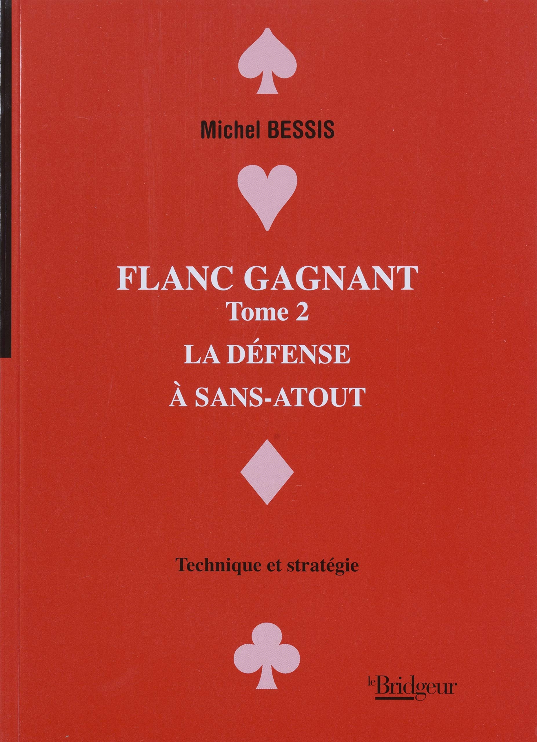 Flanc gagnant: Tome 2, La défense à sans atout book