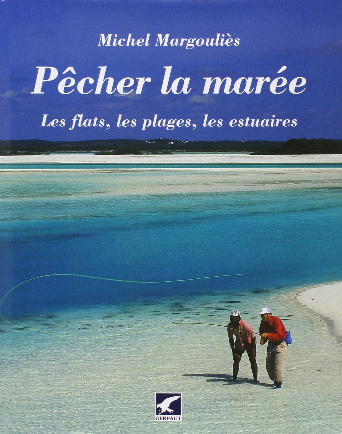 Pêcher la marée: Les flats, les plages, les estuaires Leisure & Fun