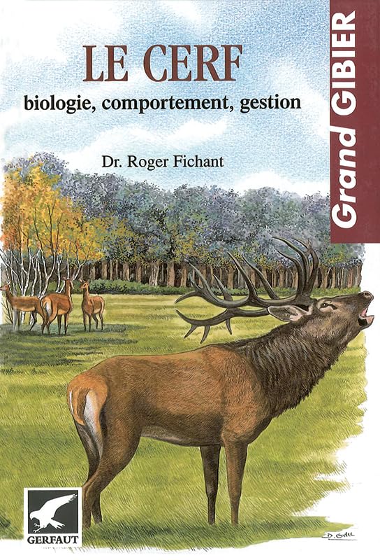 Le cerf: Biologie comportement gestion Leisure & Fun