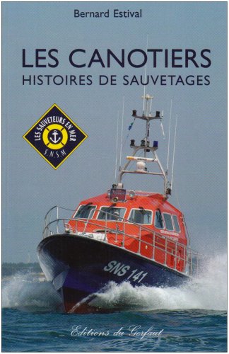 Les canotiers : Histoires de sauvetages (Gerfaut-Marine) Books