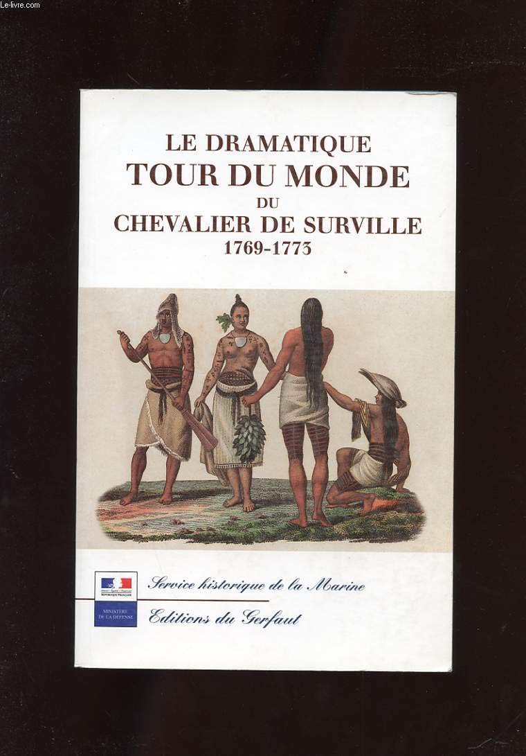 Le dramatique tour du monde du Chevalier de Surville: 1767-1773 Books