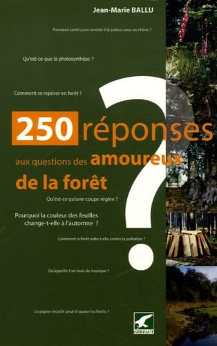 250 réponses aux questions des amoureux de la forêt Books