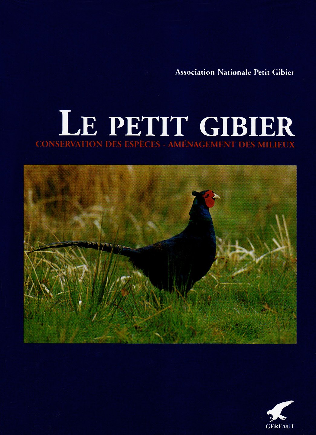 Le petit gibier: Conservation des espèces, aménagement des milieux Leisure & Fun