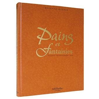 Pains et fantaisies - Viennoiserie, pâtisserie boulangère - Bernard Burban book