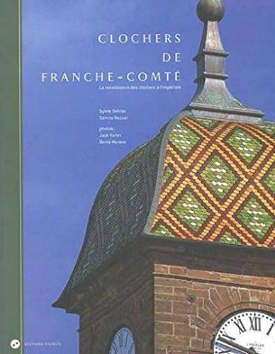 CLOCHERS DE FRANCHE-CONTE LA RENAISSANCE DES CLOCHERS A L'IMPERIALE Film, Art & Culture