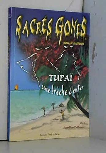 Tupaï, une brèche d'enfer : Roman suspense (Sacrés gones.) Books