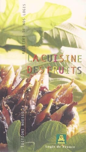 Recettes de nos logis : La Cuisine des fruits book