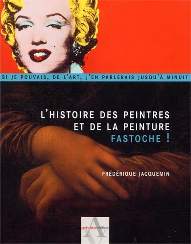 L'Histoire des peintres et de la peinture : Fastoche ! book