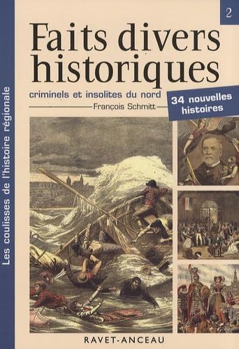 Faits divers historiques, criminels et insolites du nord de la France: Tome 2 book