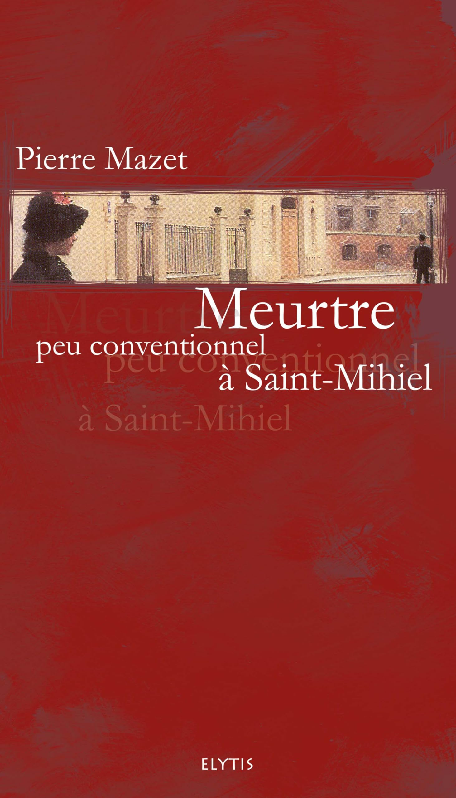 MEURTRE PEU CONVENTIONNEL A ST-MIHIEL Contemporary literature